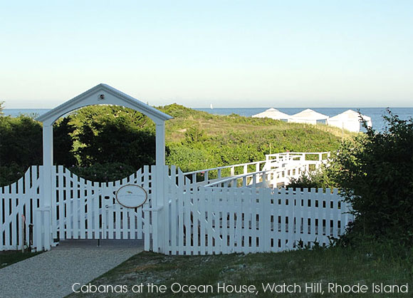 The Ocean House Cabanas, Watch Hill Rhode Island
