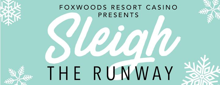 Foxwoods Sleigh the Runway Free Event