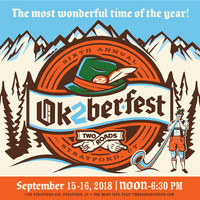 Two Roads' Ok2berfest Sept. 15 & 16 - Stratford