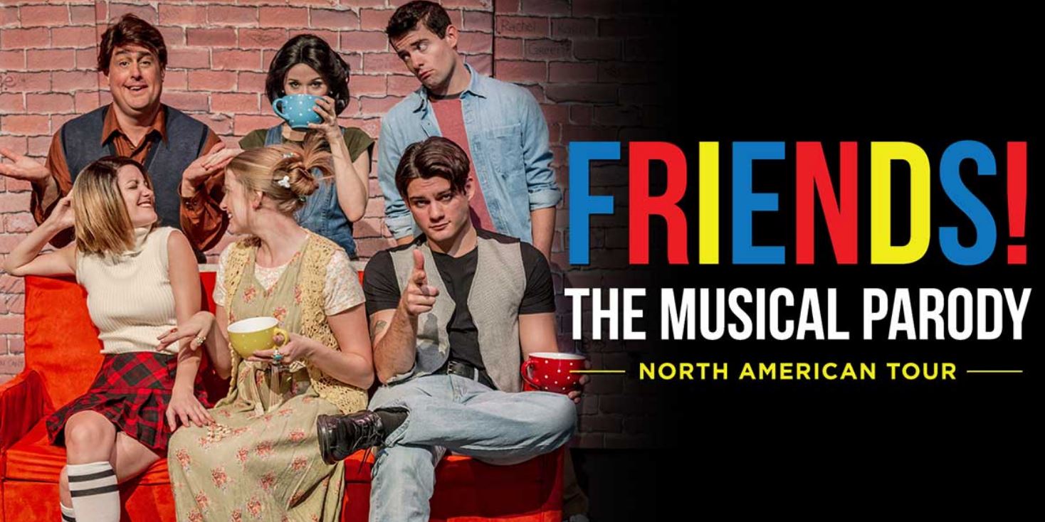 Friends! The Musical Parody at Foxwoods Resort Casino