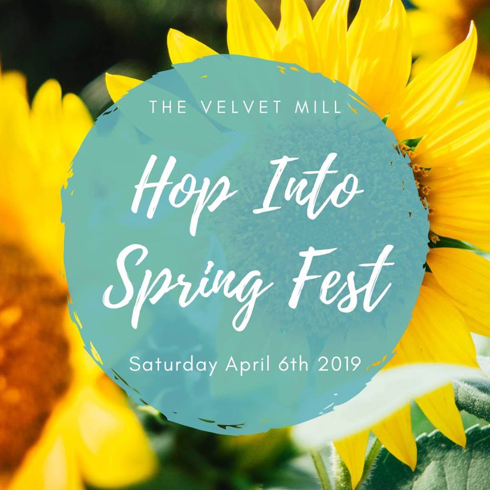 First Annual Hop Into Spring Fest at The Velvet Mill