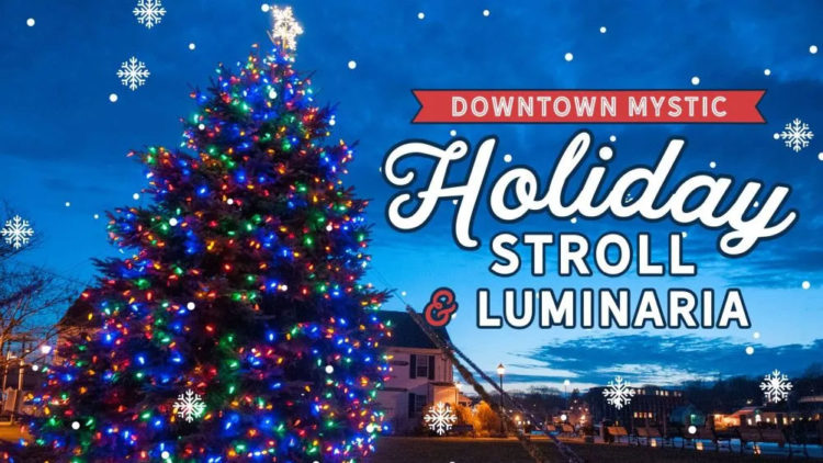 Downtown Holiday Stroll & Luminaria in Downtown Mystic