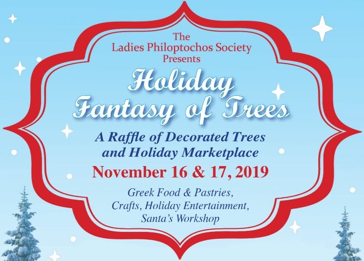 The Ladies Philoptochos Society presents the Holiday Fantasy of Trees on Saturday, November 16th and Sunday, November 17th! This is a raffle of decorated trees and holiday marketplace and an event you don't want to miss!