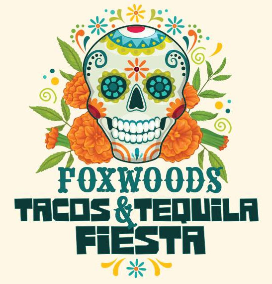 Tacos & Tequila Fiesta at Foxwoods Resort Casino