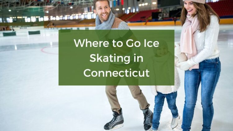 The Best Places to Go Ice Skating in Connecticut