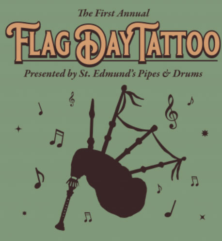 St. Edmund's Pipes & Drums Flag Day Tattoo