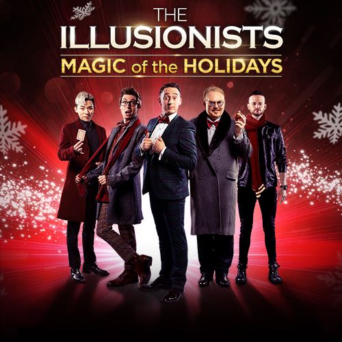 The Illusionists: Magic of The Holidays at The Bushnell Hartford