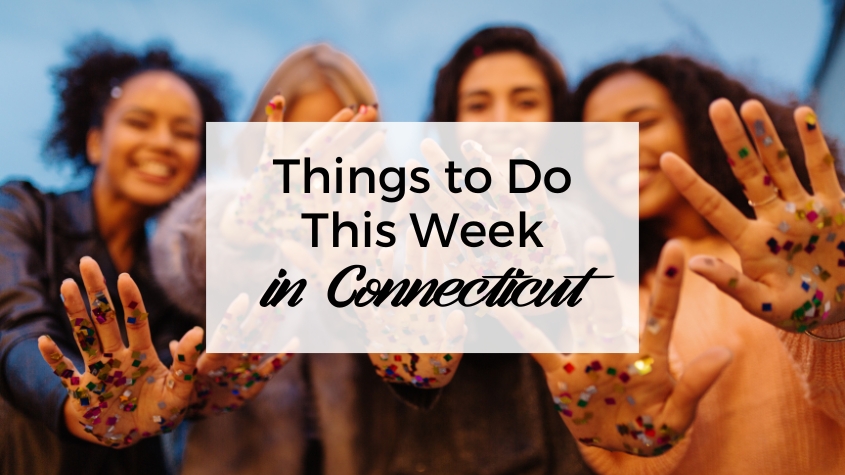 Things to Do in Connecticut This Week