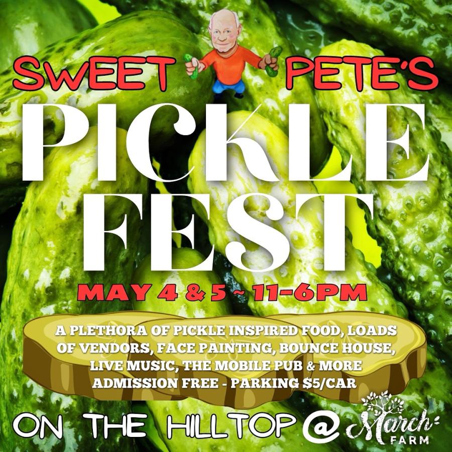 Sweet Pete's PICKLE + Festival at March Farms