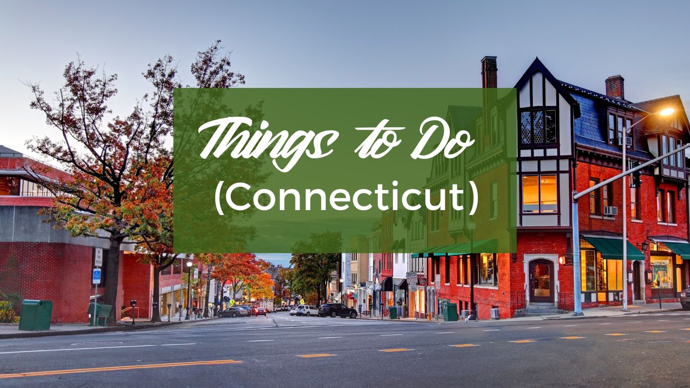 Things to Do in Connecticut
