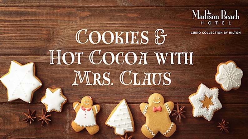 Cookies and Cocoa with Mrs. Claus at Madison Beach Hotel