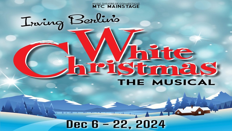 Irving Berlin's White Christmas The Musical at Music Theatre of Connecticut