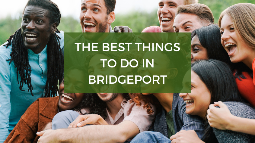 things to do in bridgeport