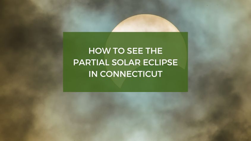 how to see the partial solar eclipse in connecticut