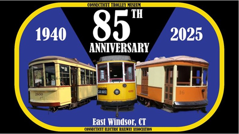 85th Anniversary Celebration at Connecticut Trolley Museum