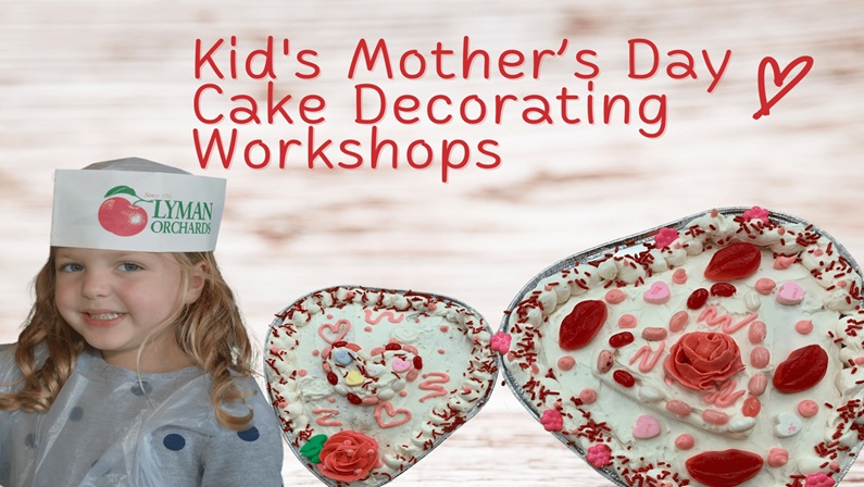 Kid's Mother's Day Cake Decorating Workshop at Lyman Orchards