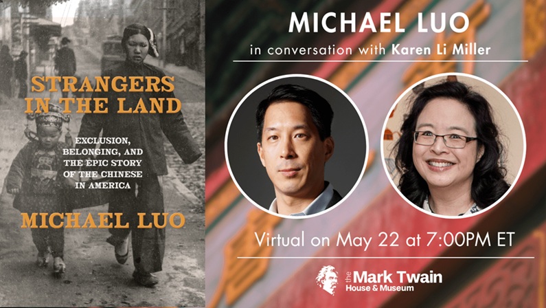 Strangers in the Land: Exclusion, Belonging, and the Epic Story of the Chinese in America (Virtual) presented by Mark Twain House Museum