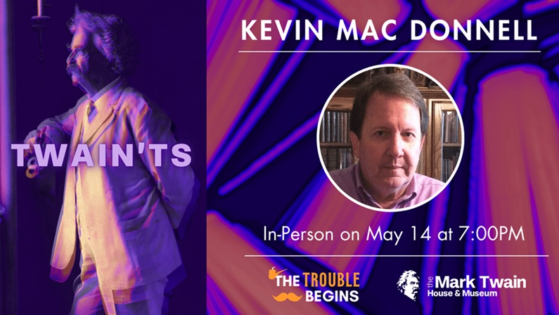 TWAIN’TS with Kevin Mac Donnell at Mark Twain House Museum