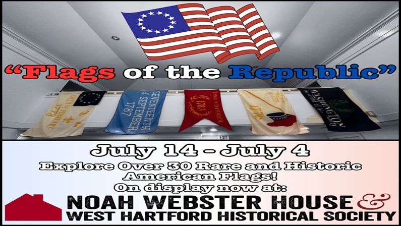 Flags of the Republic Exhibit at Noah Webster House