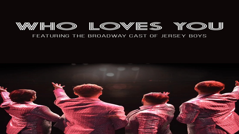 Who Loves You Featuring the Broadway Cast of Jersey Boys at Ridgefield Playhouse