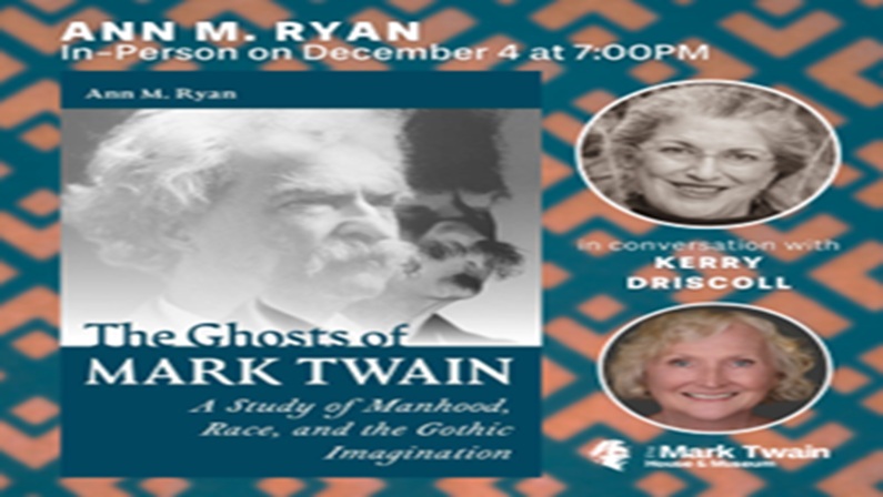 The Ghosts of Mark Twain with Ann M. Ryan and Kerry Driscoll at The Mark Twain House & Museum