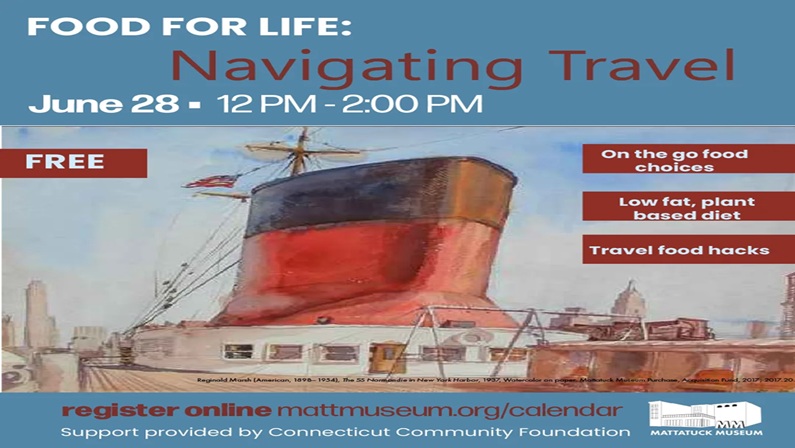 Food for Life: Navigating Travel at Mattatuck Museum