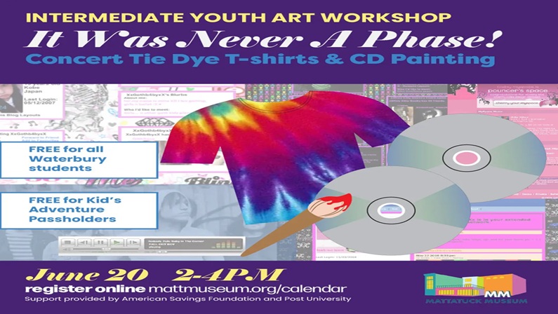 Intermediate Art Workshop: It Was Never A Phase!: Concert Tie Dye T-Shirts & Painting CDs at Mattatuck Museum