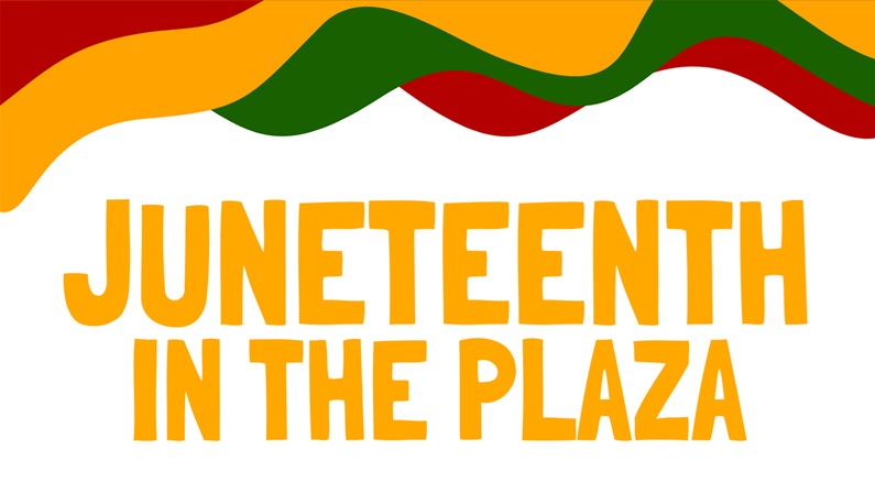 Juneteenth in The Plaza