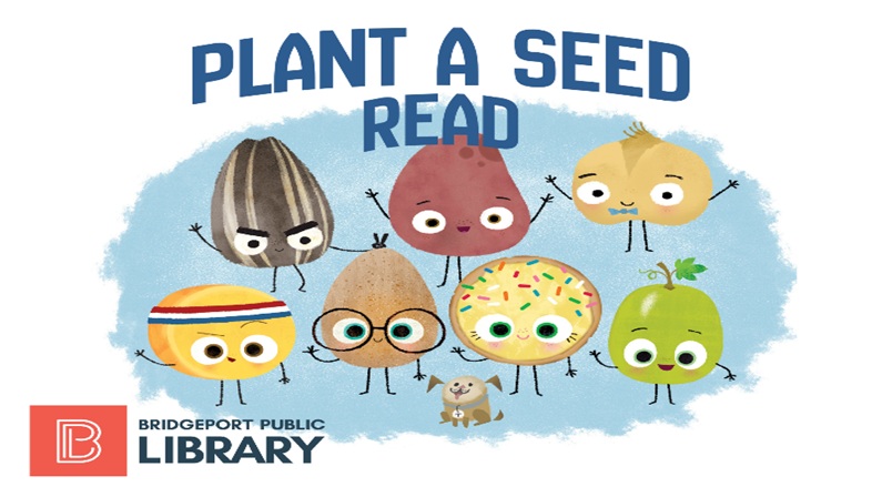 Plant A Seed, Read: 2026 Summer Reading Program at Bridgeport Public Library
