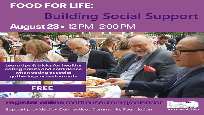 Food For Life: Building Social Support at the Mattatuck Museum