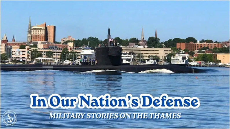 In Our Nation's Defense: Military Stories on the Thames at The Submarine Force Museum