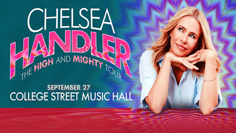 Chelsea Handler: The High and Mighty Tour at College Street Music Hall