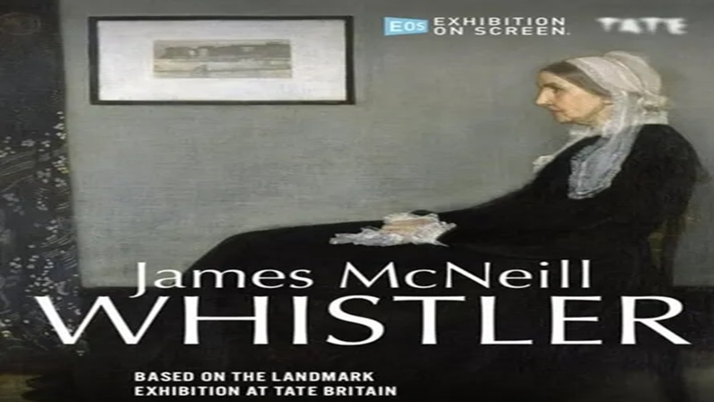 Cinema at the Bruce: Exhibition on Screen: James McNeill Whistler